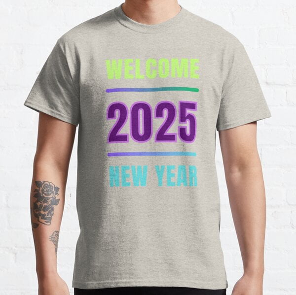 Welcome 2025 New Year 2025 Design Classic T Shirt Walmart Com Welcome 2025 New Year 2025 Design Classic T Shirt 6fdde094 51d9 42aa 9022 7a3357a06fee.301fa996668a6c9e6ac3e3f45de019f3