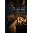 thumbnail image 1 of 'what Is the Church?' an Essay. Transl (Paperback), 1 of 1