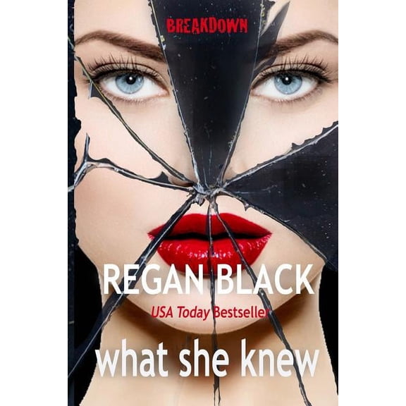 what she knew: Breakdown, (Paperback)
