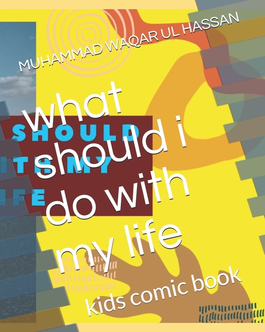 what should i do with my life: kids comic book (Paperback)