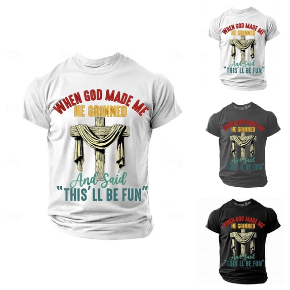 when God Made Me He Grinned and Said This Will Be Fun Graphic Tees for Men Short Sleeve Crewneck Funny Saying T Shirts