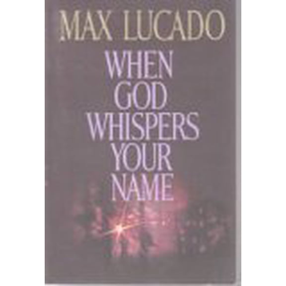 Pre-Owned when god whispers your name (Paperback) 0849936748 9780849936746