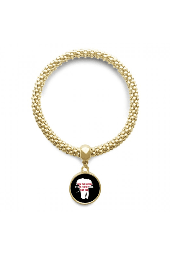 when the buying stops the killing can too en chain bracelet pendant jewelry hand ornament