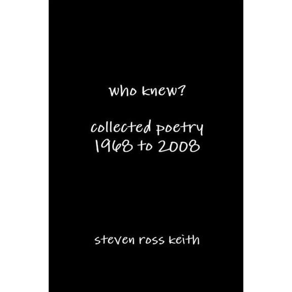 who knew? collected poetry 1968 to 2008, (Paperback)