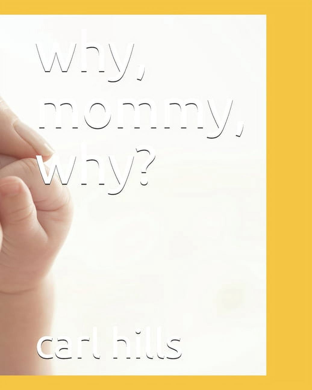 why, mommy, why? (Paperback)