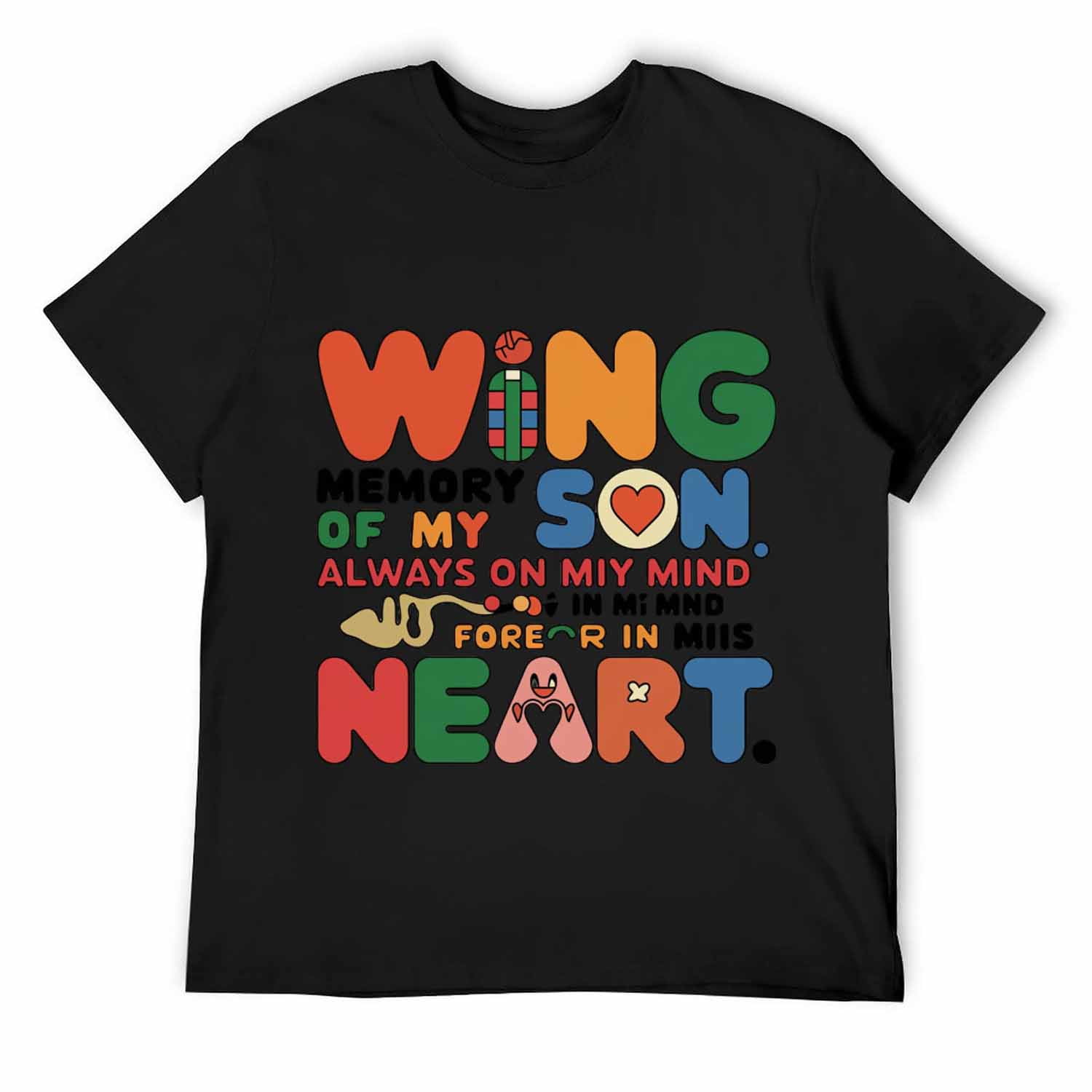 wing memory of my son always on miy mind forever in mis neart. 2024