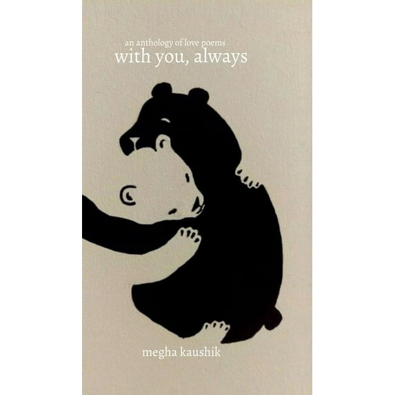 with you, always: an anthology of love poems, (Hardcover)