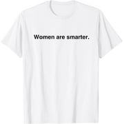 women are smarter t shirt