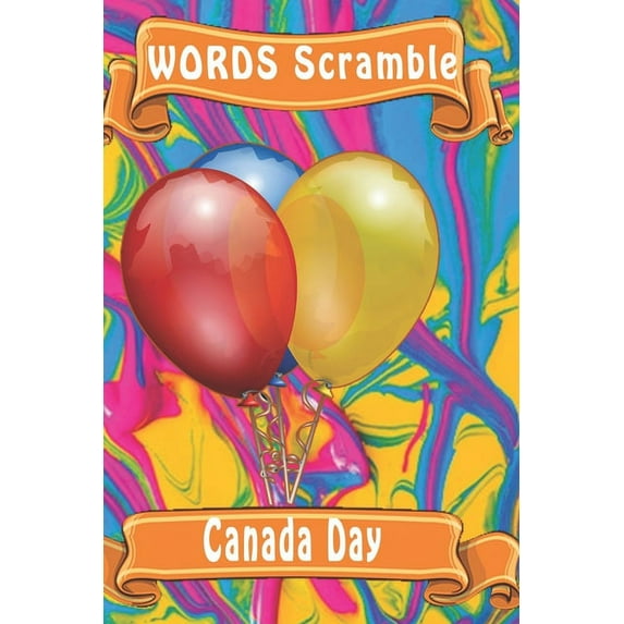 word scramble Canada Day: Word scramble game is one of the fun word search games for kids to play at your next cool kids, (Paperback)