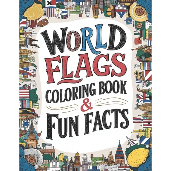 world flags coloring book & Fun Facts: Discover Flags & Fascinating ...
