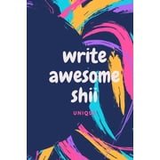 write awesome shii, Paperback