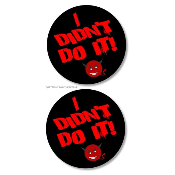 x2 I Didn't Do It Funny Helmet Hard Hat Construction Worker Laborer Sticker Decals