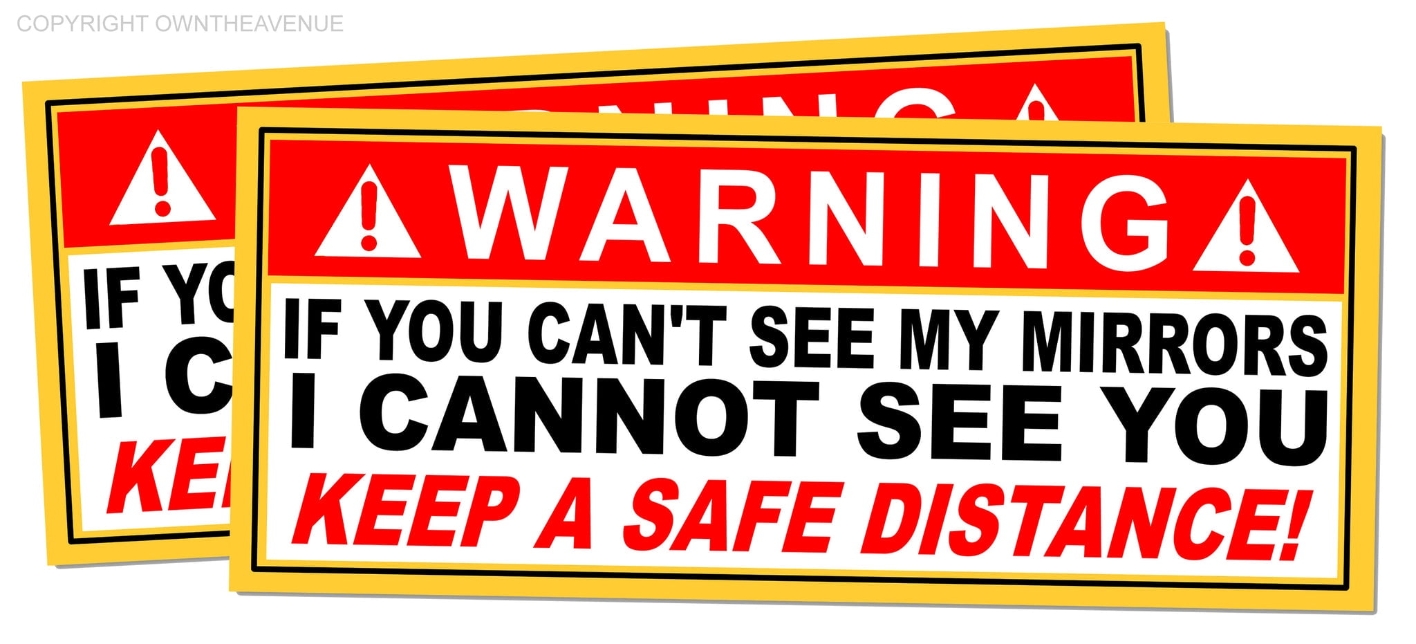 Warning Mirror Sticker x2 Warning If You Can't See My Mirrors, I Can't See You Safety Truck ...