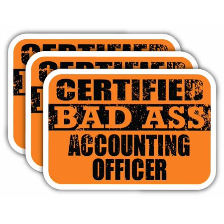 (x3) Certiefied Bad Ass Accounting Officer Stickers | Cool Funny Occupation Job Career Gift Idea | 3M Sticker Vinyl Decal for Laptops, Hard Hats, Windows, Cars