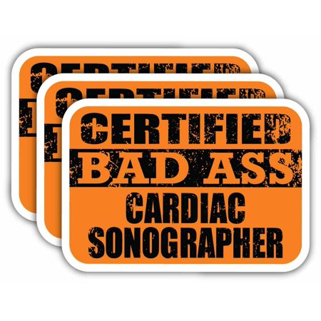 (x3) Certiefied Bad Ass Cardiac Sonographer Stickers | Cool Funny Occupation Job Career Gift Idea | 3M Sticker Vinyl Decal for Laptops, Hard Hats, Windows, Cars