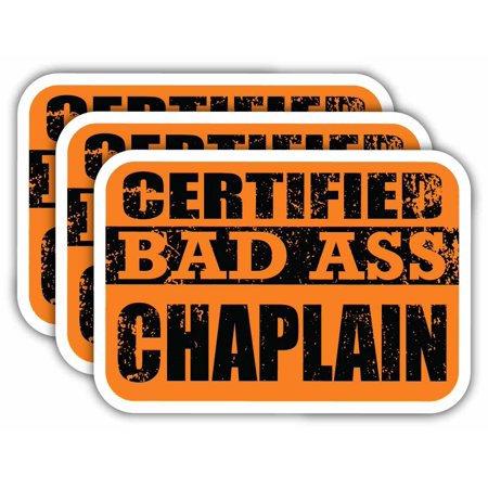 (x3) Certiefied Bad Ass Chaplain Stickers | Cool Funny Occupation Job Career Gift Idea | 3M Sticker Vinyl Decal for Laptops, Hard Hats, Windows, Cars