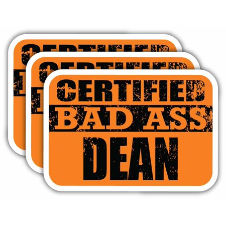 (x3) Certiefied Bad Ass Dean Stickers | Cool Funny Occupation Job Career Gift Idea | 3M Sticker Vinyl Decal for Laptops, Hard Hats, Windows, Cars
