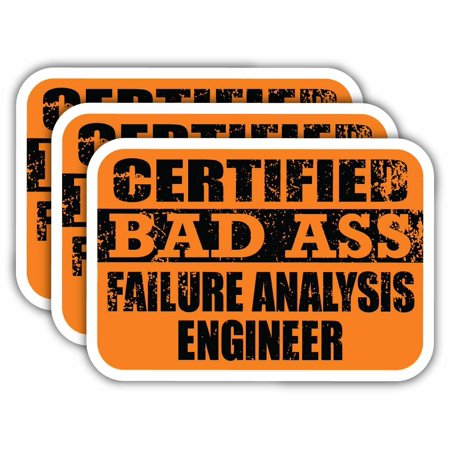 (x3) Certiefied Bad Ass Failure Analysis Engineer Stickers | Cool Funny Occupation Job Career Gift Idea | 3M Sticker Vinyl Decal for Laptops, Hard Hats, Windows, Cars