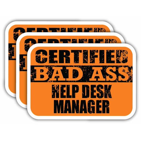 (x3) Certiefied Bad Ass Help Desk Manager Stickers | Cool Funny Occupation Job Career Gift Idea | 3M Sticker Vinyl Decal for Laptops, Hard Hats, Windows, Cars