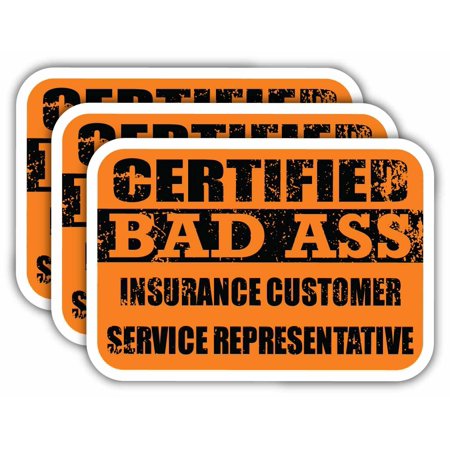 (x3) Certiefied Bad Ass Insurance Customer Service Representative Stickers | Cool Funny Occupation Job Career Gift Idea | 3M Sticker Vinyl Decal for Laptops, Hard Hats, Windows, Cars