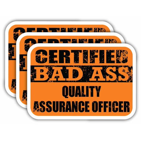 (x3) Certiefied Bad Ass Quality Assurance Officer Stickers | Cool Funny Occupation Job Career Gift Idea | 3M Sticker Vinyl Decal for Laptops, Hard Hats, Windows, Cars