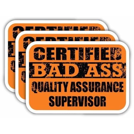 (x3) Certiefied Bad Ass Quality Assurance Supervisor Stickers | Cool Funny Occupation Job Career Gift Idea | 3M Sticker Vinyl Decal for Laptops, Hard Hats, Windows, Cars