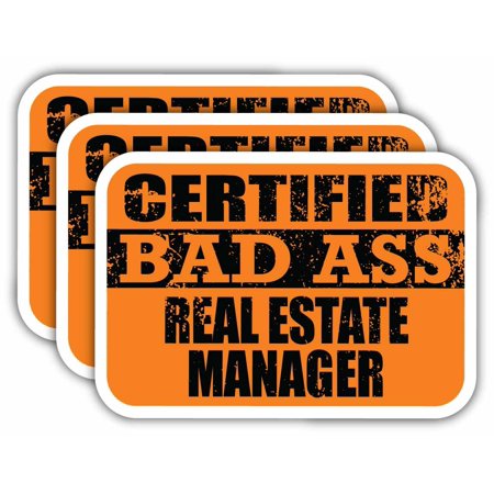 (x3) Certiefied Bad Ass Real Estate Manager Stickers | Cool Funny Occupation Job Career Gift Idea | 3M Sticker Vinyl Decal for Laptops, Hard Hats, Windows, Cars