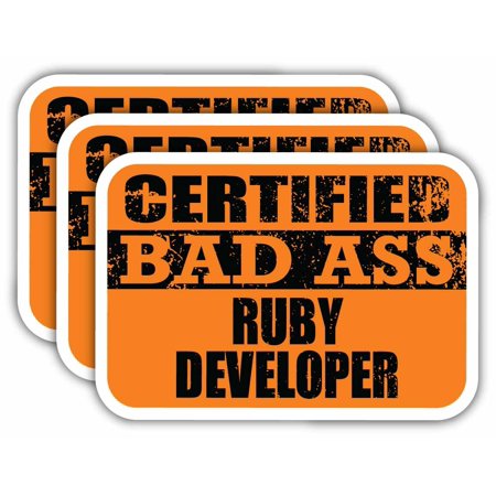 (x3) Certiefied Bad Ass Ruby Developer Stickers | Cool Funny Occupation Job Career Gift Idea | 3M Sticker Vinyl Decal for Laptops, Hard Hats, Windows, Cars