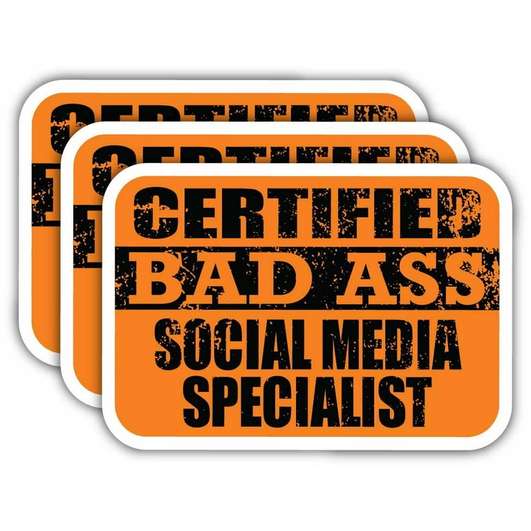 x3) Certiefied Bad Ass Social Media Specialist Stickers | Cool