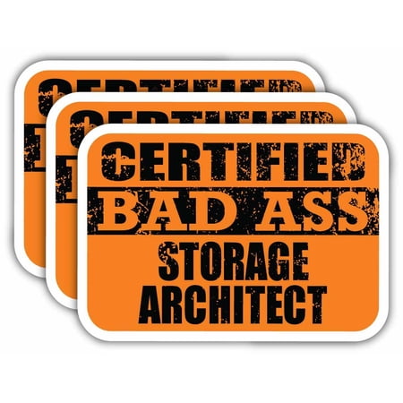(x3) Certiefied Bad Ass Storage Architect Stickers | Cool Funny Occupation Job Career Gift Idea | 3M Sticker Vinyl Decal for Laptops, Hard Hats, Windows, Cars