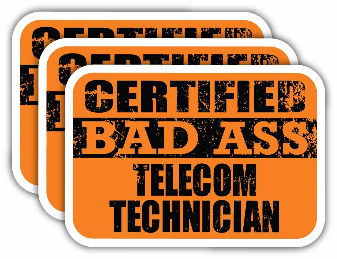 Telecom Sticker (x3) Certiefied Bad Ass Telecom Technician Stickers | Cool Funny ...