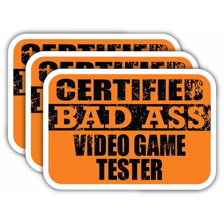 (x3) Certiefied Bad Ass Video Game Tester Stickers | Cool Funny Occupation Job Career Gift Idea | 3M Sticker Vinyl Decal for Laptops, Hard Hats, Windows, Cars