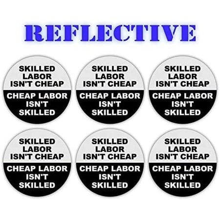(x6 Pack) Reflective Skilled Labor isn't Cheap Black Hard Hat Lable Decal Sticker | Lunch Box Sticker | Tool box Decals Reflective Sticker | 2 inches Each