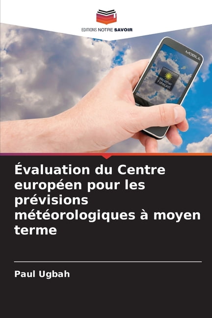 Évaluation Du Centre Européen Pour Les Prévisions Météorologiques à ...