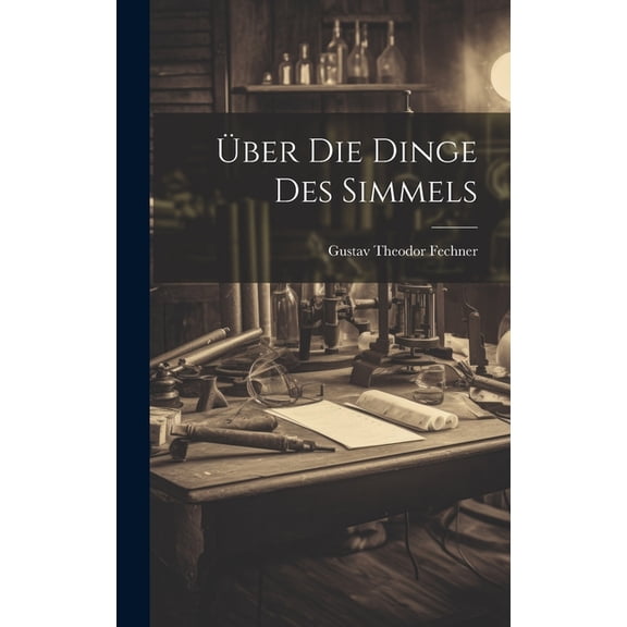 Ãber Die Dinge Des Simmels, (Hardcover)