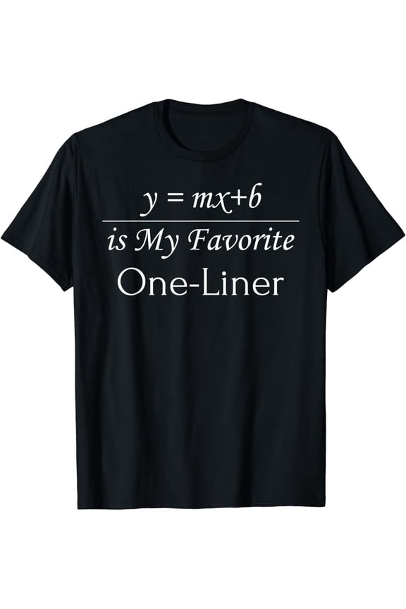 y=mx+b is my favorite one-liner funny math equation teacher T-Shirt