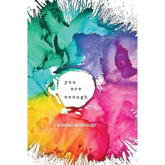 you are enough: a small anthology, (Paperback)