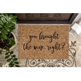 thumbnail image 1 of you brought the wine, right | Funny Doormat | Welcome Mat | Funny Door Mat | Funny Gift | Home Doormat | Closing Gift, 1 of 2