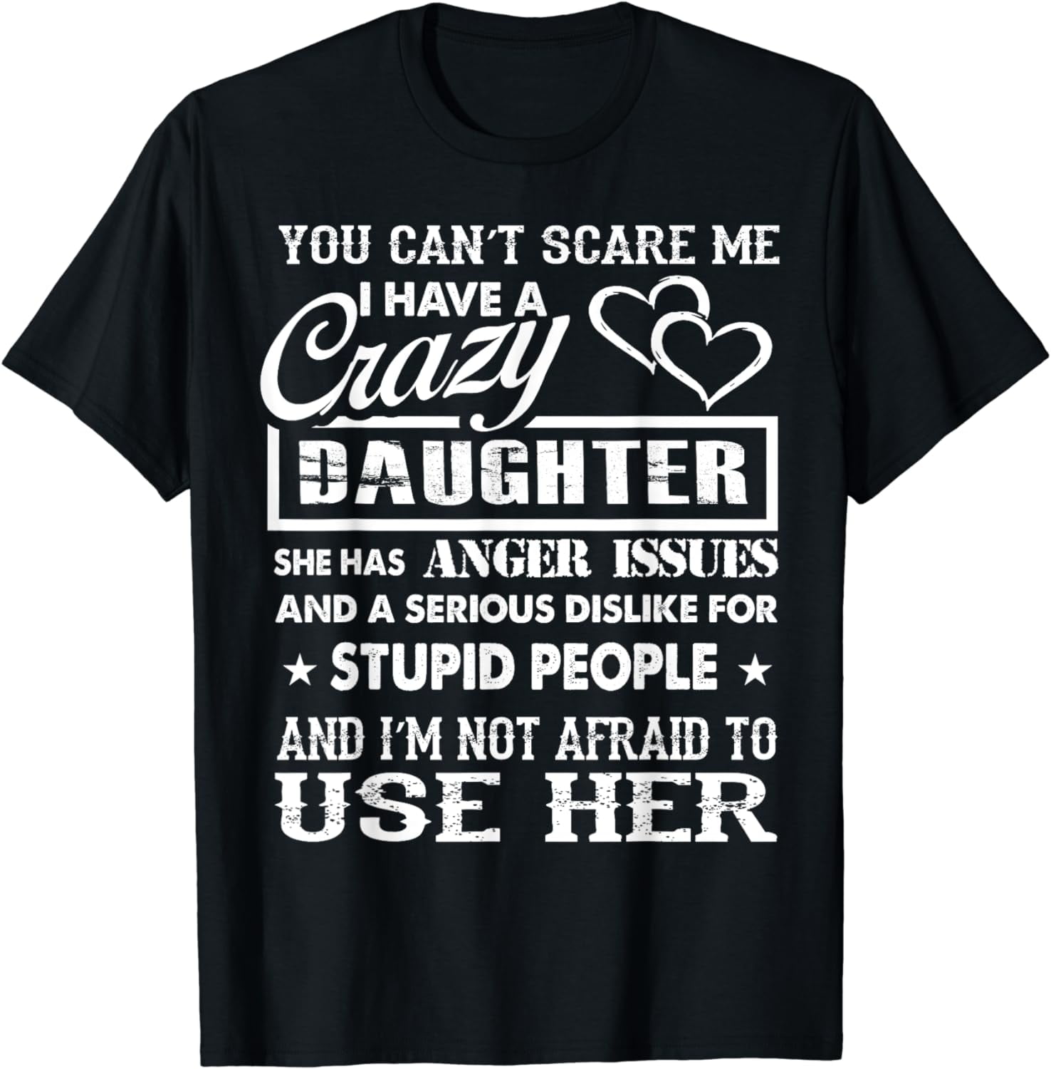 You Can't Scare Me I Have A Crazy Daughter Gift For Mom Tee You Can't Scare Me I Have A Crazy Daughter Gift For Mom Tee
