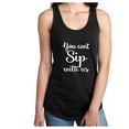 thumbnail image 1 of you can't sip with us Racerback Tank, 1 of 2
