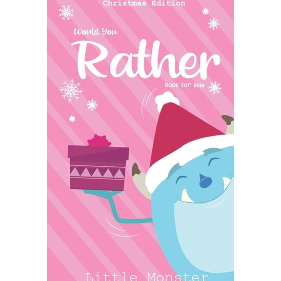 Would you rather book for kids: Christmas Edition: A Fun Family Activity Book for Boys and Girls Ages 6, 7, 8, 9, 10, 11, and 12 Years Old - Best Christmas Gifts for kids (Stocking Stuffer Ideas) (Pap