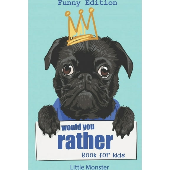 Would you rather?: Would you rather game book: FUNNY Edition - A Fun Family Activity Book for Boys and Girls Ages 6, 7, 8, 9, 10, 11, and 12 Years Old - Best game for family time, (Paperback)