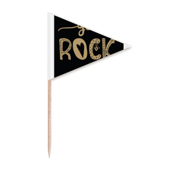 you rock quote handwrite Toothpick Triangle Cupcake Toppers Flag