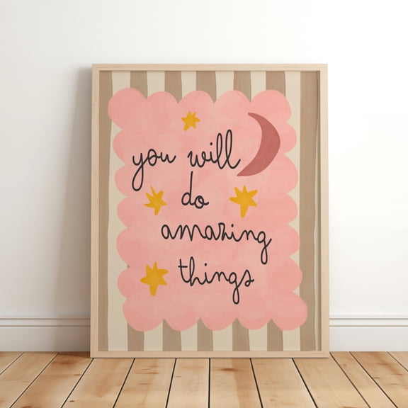 you will do amazing things wall art print, boho nursery saying, illustration, cottagecore, cottage core wall art - No Frame Included