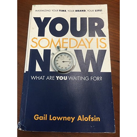 Pre-Owned your someday is now Paperback