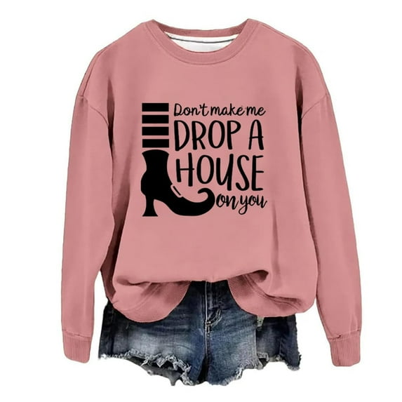 zaveiop Don't Make Me Drop A House on You Hoodie Funny Sweatshirt Halloween Hoodies for Women (Pink, XL)