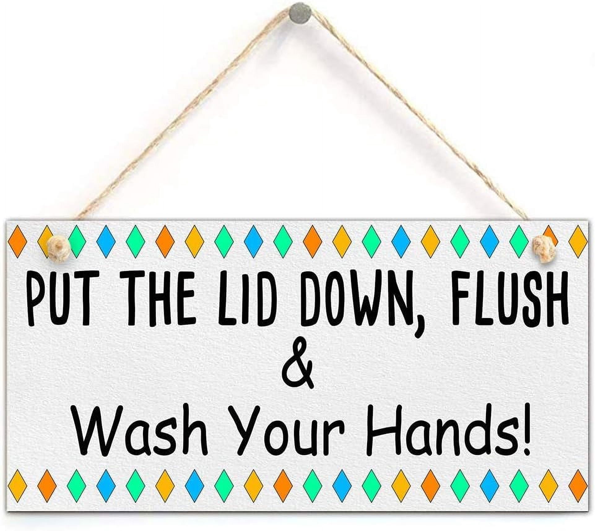 zhongfei Put The Lid Down, Flush &amp; Wash Your Hands! - Cute Bathroom W.C ...