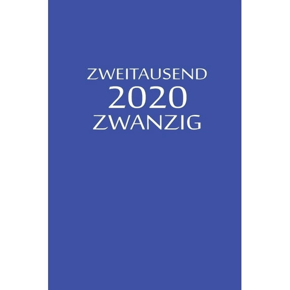 zweitausend zwanzig 2020: Arbeitsplaner 2020 A5 Blau, (Paperback)