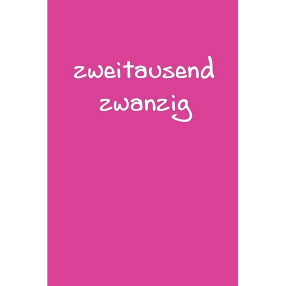 zweitausend zwanzig: Tagesplaner 2020 A5 Pink Rosa Rose, (Paperback)